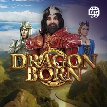 Bigtime : Dragon Born Megaways - TITANBET138