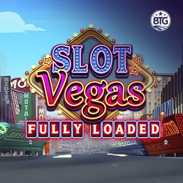 Bigtime : Slot Vegas - Fully Loaded - TITANBET138