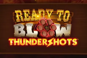 Ready to Blow: Thundershots - TITANBET138